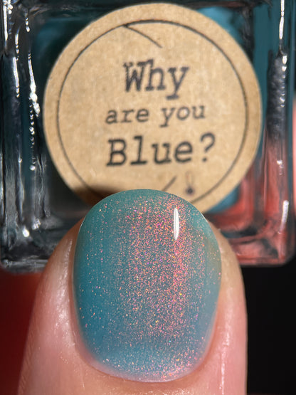 Why are you Blue?