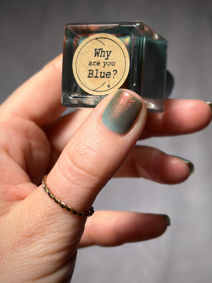 Why are you Blue?